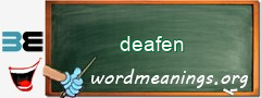 WordMeaning blackboard for deafen